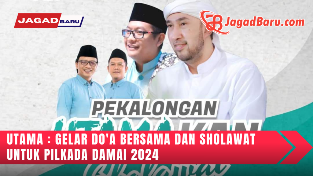 YouTube-Thumbnail-Berita-Terkini-Simpel-Cokelat_20241121_004721_0000-1024x576 UTAMA : GELAR DO'A BERSAMA DAN SHOLAWAT UNTUK PILKADA DAMAI %gambar